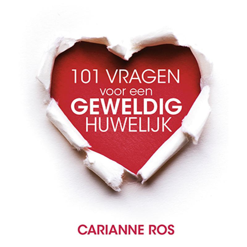 101 Vragen voor een geweldig huwelijk - Carianne Ros