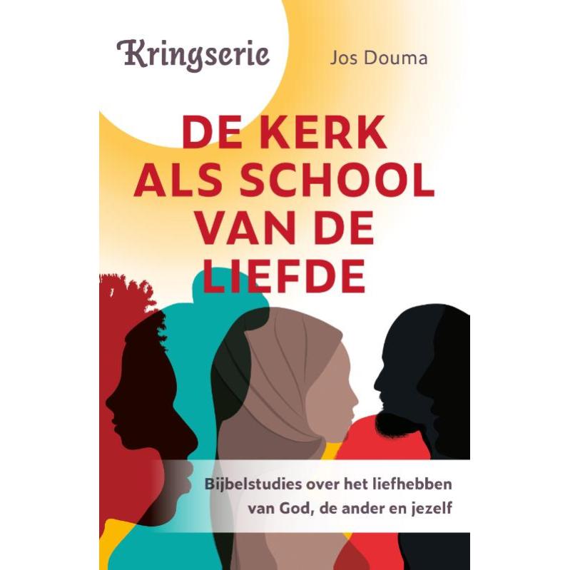 Kerk als de school van de liefde - Jos Douma
