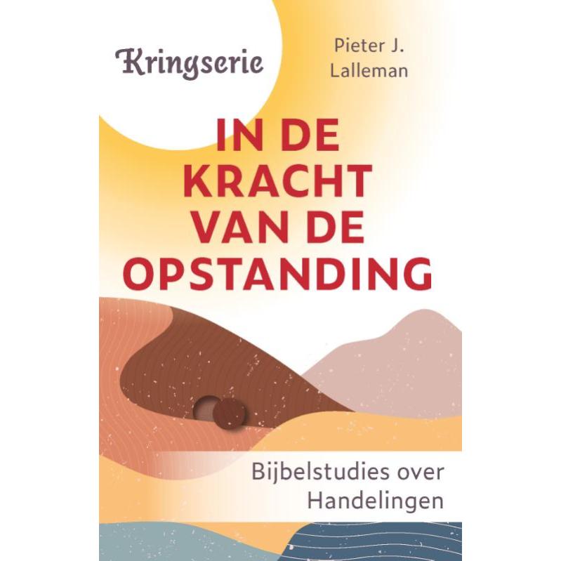 In de kracht van de opstanding - Pieter Lalleman