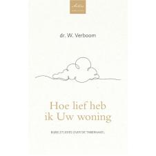 Hoe lief heb ik Uw woning - W. Verboom