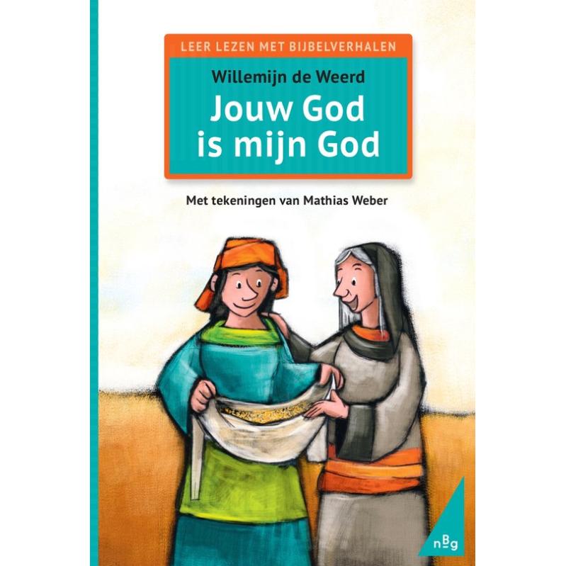 Jouw God is mijn God - Willemijn de Weerd