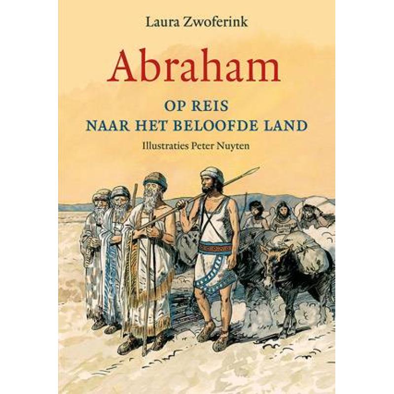 Abraham op reis naar het Beloofde Land - Laura Zwoferink