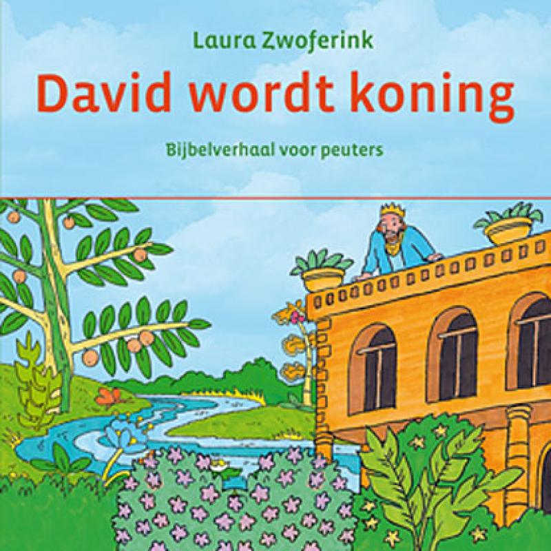 David wordt koning - Laura Zwoferink