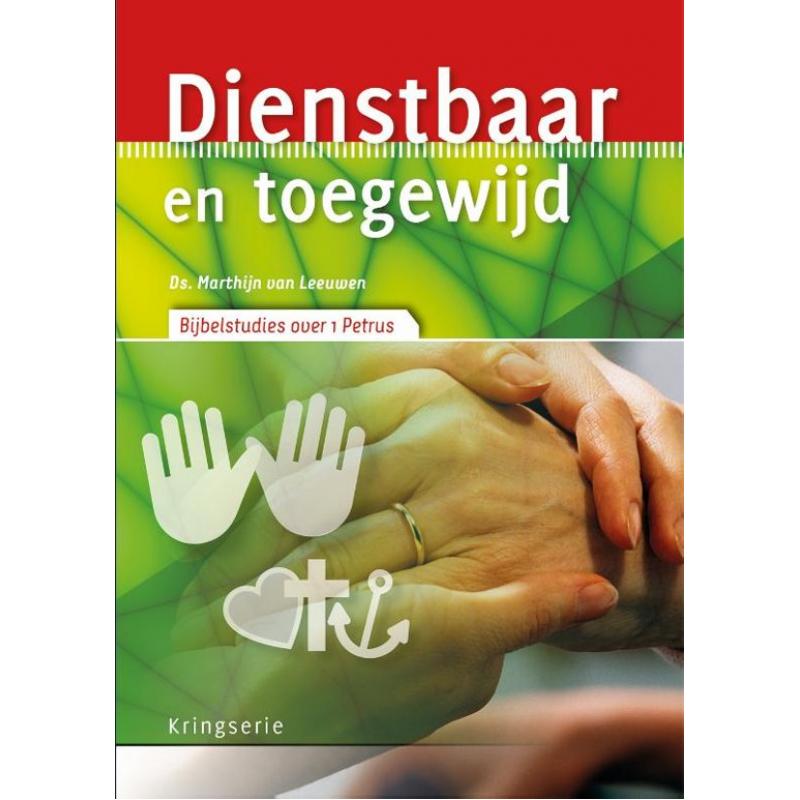 Dienstbaar en toegewijd - Marthijn van Leeuwen