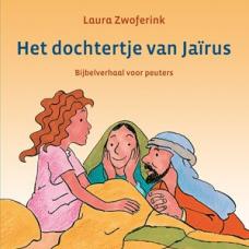 Het dochtertje van Jairus - Laura Zwoferink