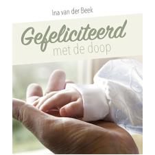 Gefeliciteerd met de doop - Ina van der Beek