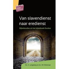 Van slavendienst naar eredienst - A. Langeweg en JM Molenaar