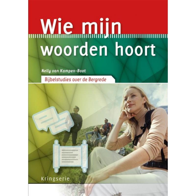Wie mijn woorden hoort - Nelly van Kampen-Boot