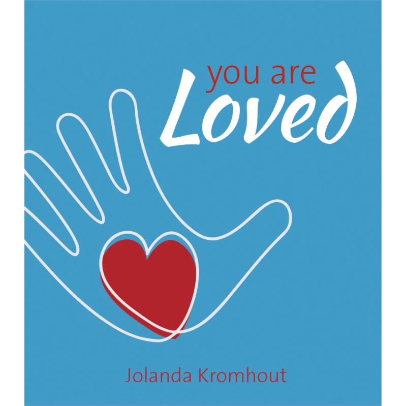 You are loved - Jolanda Kromhout