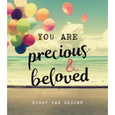 You are precious & beloved - Cindy van Ooijen